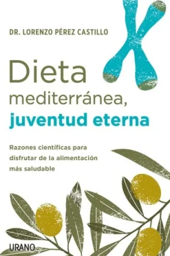 DIETA MEDITERRANEA, JUVENTUD ETERNA
