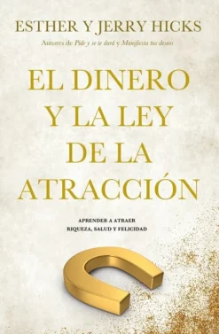 DINERO Y LA LEY DE LA ATRACCION, EL
