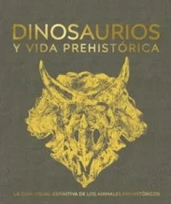 DINOSAURIOS Y VIDA PREHISTÓRICA