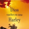 DIOS VUELVE EN UNA HARLEY