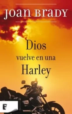 DIOS VUELVE EN UNA HARLEY