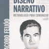 DISEÑO NARRATIVO. METODOLOGÍA PARA COMUNICAR