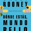 DONDE ESTAS, MUNDO BELLO