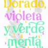 DORADO, VIOLETA Y VERDE MENTA
