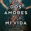 DOS AMORES DE MI VIDA, LOS