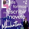 DOS FORMAS DE ESCRIBIR UNA NOVELA EN MANHATTAN