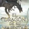 DRAGÓN DE SU MAJESTAD, EL  (SAGA TEMERARIO 1)