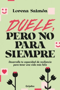 DUELE, PERO NO PARA SIEMPRE