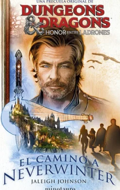 DUNGEONS & DRAGONS: HONOR ENTRE LADRONES. EL CAMINO A NEVERWINTER