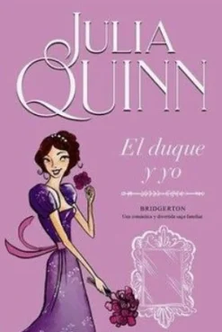 DUQUE Y YO , EL (BRIDGERTON 1)