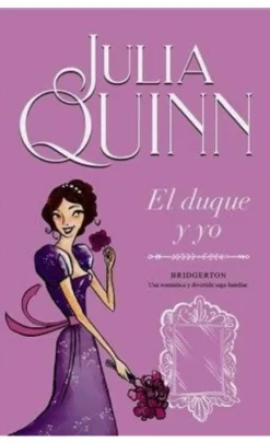 DUQUE Y YO , EL (BRIDGERTON 1)