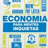 ECONOMÍA PARA MENTES INQUIETAS