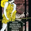 EDIPO REY, ANTIGONA, MEDEA