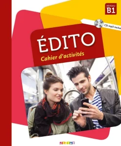 EDITO, NIVEAU B1: CAHIER D ACTIVITÉS (INCLUYE CD)