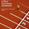 EDUCACION SUPERIOR Y EMPLEO EN EL PERU: UNA BRECHA PERSISTENTE