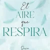 EL AIRE QUE RESPIRA