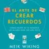 EL ARTE DE CREAR RECUERDOS
