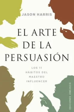 EL ARTE DE LA PERSUASIÓN