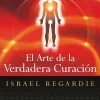 EL ARTE DE LA VERDADERA CURACION