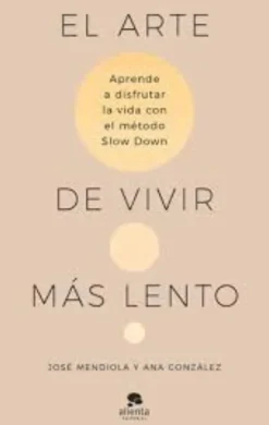 EL ARTE DE VIVIR MÁS LENTO