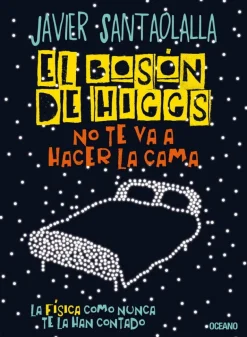 EL BOSON DE HIGGS, NO TE VA A HACER LA CAMA