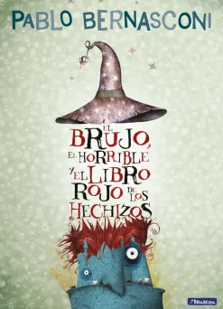 EL BRUJO, EL HORRIBLE Y EL LIBRO ROJO DE LOS HECHIZOS