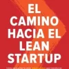 EL CAMINO HACIA EL LEAN STARTUP