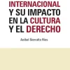 EL COMERCIO INTERNACIONAL Y SU IMPACTO EN LA CULTURA Y EL DERECHO