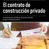 EL CONTRATO DE CONSTRUCCION PRIVADO