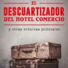 EL DESCUARTIZADOR DEL HOTEL COMERCIO Y OTRAS CRONICAS POLICIALES