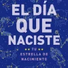 EL DIA QUE NACISTE