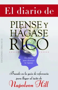EL DIARIO DE PIENSE Y HÁGASE RICO