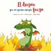 EL DRAGÓN QUE NO QUERÍA ESCUPIR FUEGO