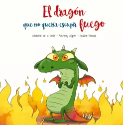 EL DRAGÓN QUE NO QUERÍA ESCUPIR FUEGO