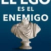 EL EGO ES EL ENEMIGO
