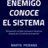 EL ENEMIGO CONOCE EL SISTEMA