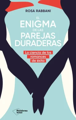 EL ENIGMA DE LAS PAREJAS DURADERAS