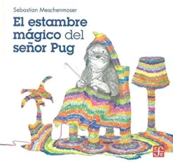 EL ESTAMBRE MAGICO DEL SEÑOR PUG