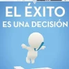 EL EXITO ES UNA DECISION
