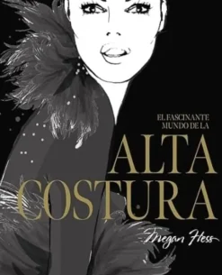 EL FASCINANTE MUNDO DE LA ALTA COSTURA