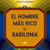 EL HOMBRE MAS RICO DE BABILONIA
