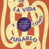 El juego de la vida y cómo jugarlo