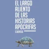 EL LARGO ALIENTO DE LAS HISTORIAS APÓCRIFAS