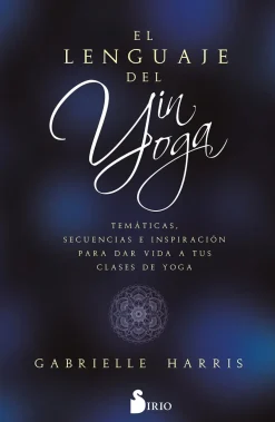 EL LENGUAJE DEL YIN YOGA