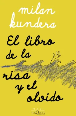 EL LIBRO DE LA RISA Y EL OLVIDO