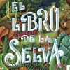 EL LIBRO DE LA SELVA