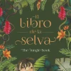 EL LIBRO DE LA SELVA - BILINGUE