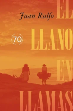 EL LLANO EN LLAMAS EDICION CONMEMORATIVA 70 ANIVERSARIO