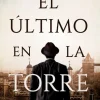 EL ÚLTIMO EN LA TORRE