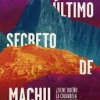 EL ÚLTIMO SECRETO DE MACHU PICCHU